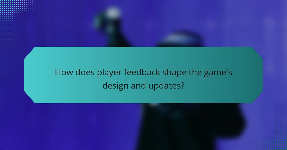 How does player feedback shape the game's design and updates?