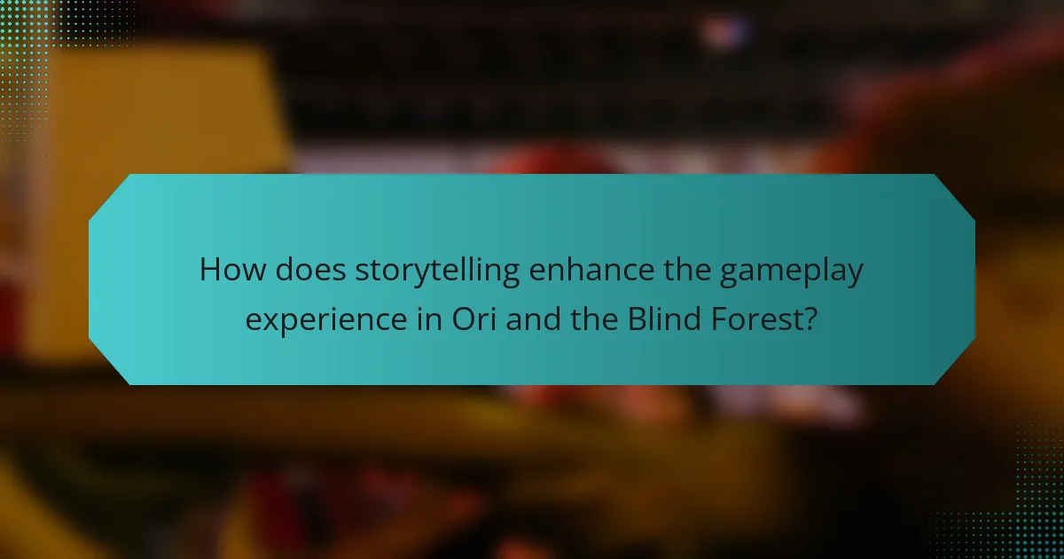 How does storytelling enhance the gameplay experience in Ori and the Blind Forest?