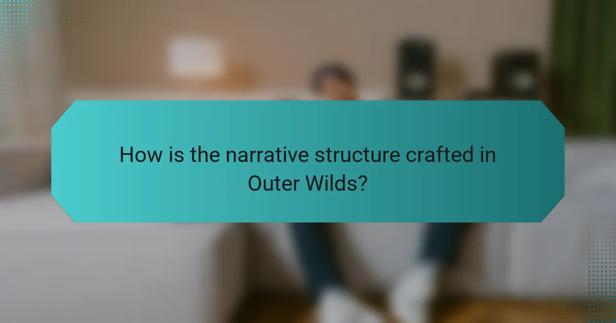 How is the narrative structure crafted in Outer Wilds?