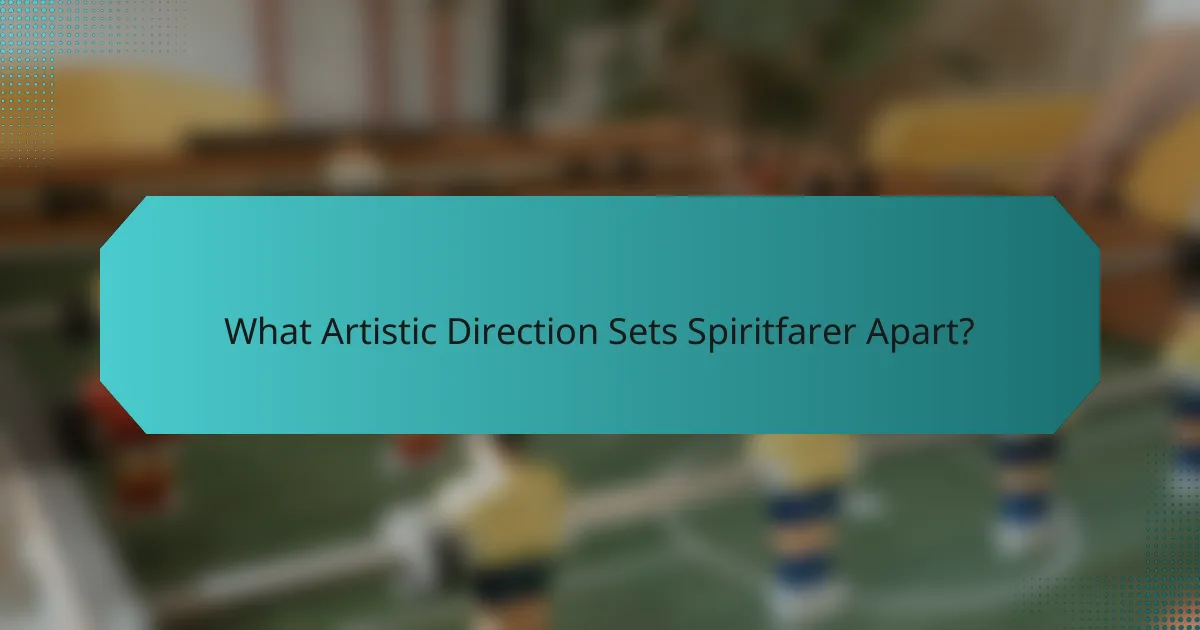 What Artistic Direction Sets Spiritfarer Apart?