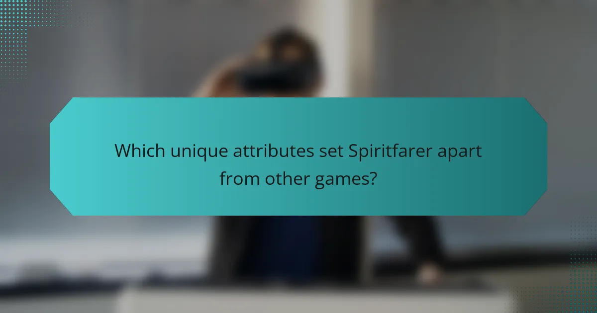 Which unique attributes set Spiritfarer apart from other games?